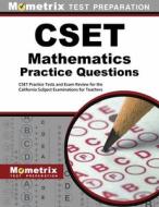 Cset Mathematics Practice Questions: Cset Practice Tests and Exam Review for the California Subject Examinations for Teachers edito da MOMETRIX MEDIA LLC