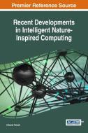 Recent Developments in Intelligent Nature-Inspired Computing edito da Information Science Reference