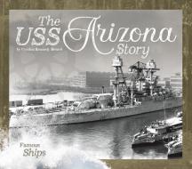 The USS Arizona Story di Cynthia Kennedy Henzel edito da ESSENTIAL LIB