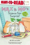 Max & Mo's Science Fair Surprise di Patricia Lakin edito da SIMON SPOTLIGHT