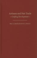 Artisans And Fair Trade di Mary Ann Littrell edito da Kumarian Press