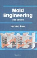 Mold Engineering 2e di Herbert Rees edito da HANSER PUBN