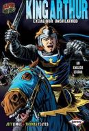 Graphic Universe: King Arthur di Jeff Limke, Thomas Yeates edito da Lerner Publishing Group