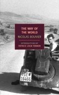 The Way of the World di Nicolas Bouvier edito da NEW YORK REVIEW OF BOOKS