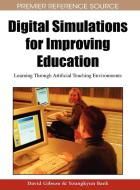 Digital Simulations for Improving Education edito da Information Science Reference