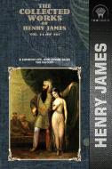 The Collected Works of Henry James, Vol. 14 (of 36): A London Life, and Other Tales; The Outcry di Henry James edito da THRONE CLASSICS