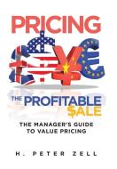 Pricing The Profitable Sale di Zell H. Peter Zell edito da Xlibris US