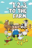 1,2,3 to the Farm di Jupiter Kids edito da Speedy Publishing LLC