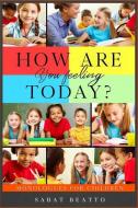 How Are You Feeling Today?: What color are you at today? di Sabat Beatto edito da BOOKBABY