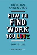 The Ethical Careers Guide di Paul Allen edito da New Internationalist Publications Ltd