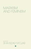 Marxism and Feminism di Shahrzad Mojab edito da Zed Books Ltd