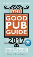 The Good Pub Guide 2017 di Fiona Stapley edito da Ebury Publishing