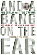 And A Bang On The Ear di Phil Quinlan edito da O'Brien Press Ltd