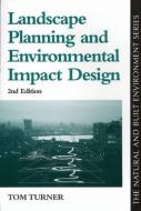 Landscape Planning And Environmental Impact Design di Tom Turner edito da Routledge