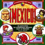 Mexico! di Susan Milord edito da Williamson Publishing Co