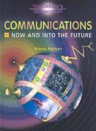 Communications: Now and Into the Future di Steve Parker edito da Chrysalis Education