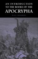 An Introduction to the Books of the Apocrypha di W. O. E. Oesterley edito da Apocryphile Press