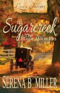 Love's Journey in Sugarcreek: The Sugar Haus Inn di Serena B. Miller edito da L. J. Emory Publishing