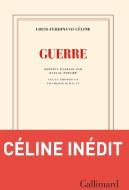 Guerre di Louis-Ferdinand Celine edito da Gallimard