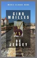 CINQ MAILLES DE JERSEY di MARIE-CLAUDE RANC edito da LIGHTNING SOURCE UK LTD