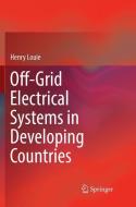 Off-Grid Electrical Systems in Developing Countries di Henry Louie edito da Springer International Publishing