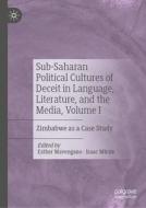 Sub-Saharan Political Cultures of Deceit in Language, Literature, and the Media, Volume I edito da Springer Nature Switzerland