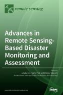 Advances in Remote Sensing-based Disaster Monitoring and Assessment edito da MDPI AG