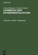 Mechanik - Akustik - Wärmelehre di Ludwig Bergmann, Clemens Schaefer edito da De Gruyter