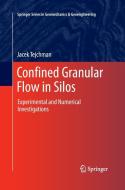 Confined Granular Flow in Silos di Jacek Tejchman edito da Springer International Publishing