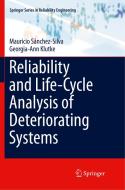 Reliability and Life-Cycle Analysis of Deteriorating Systems di Georgia-Ann Klutke, Mauricio Sánchez-Silva edito da Springer International Publishing