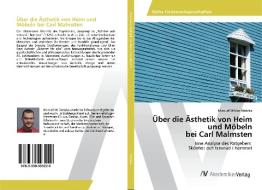 Über die Ästhetik von Heim und Möbeln bei Carl Malmsten di Manuel Miklas Stotzka edito da AV Akademikerverlag