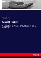 Sabbath Psalter di Henry J. Fox edito da hansebooks