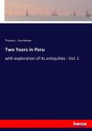 Two Years in Peru di Thomas J. Hutchinson edito da hansebooks