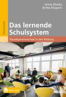Das lernende Schulsystem di Anne Sliwka, Britta Klopsch edito da Julius Beltz GmbH
