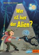Wer ist hier der Alien? di Nina Basovic Brown edito da Beltz GmbH, Julius