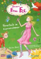 Unsere Frau Fee - Feenstaub im Klassenzimmer di Meike Haas edito da dtv Verlagsgesellschaft