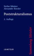 Poststrukturalismus di Stefan Münker, Alexander Roesler edito da Metzler Verlag, J.B.