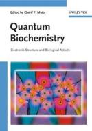 Quantum Biochemistry di CF Matta edito da Wiley VCH Verlag GmbH
