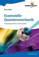 Essenzielle Quantenmechanik di Peter Deák edito da Wiley VCH Verlag GmbH