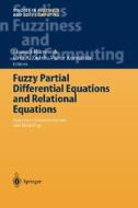 Fuzzy Partial Differential Equations and Relational Equations di M. Nikravesh, L. a. Zadeh, V. Korotkikh edito da Springer Berlin Heidelberg