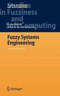 Fuzzy Systems Engineering di Luiza De Macedo Mourelle, Nadia Nedjah edito da Springer Berlin Heidelberg