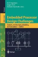 Embedded Processor Design Challenges di Stefan B. Napel, E. F. Deprettere, Jurgen Teich edito da Springer Berlin Heidelberg