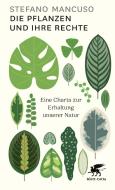Die Pflanzen und ihre Rechte di Stefano Mancuso edito da Klett-Cotta Verlag