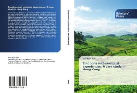 Emotions and emotional experiences: A case study in Hong Kong di Mei Ngan Tam edito da SPS