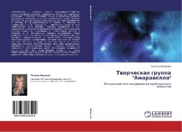 Tvorcheskaya Gruppa Amaravella di Fadeeva Tat'yana edito da Lap Lambert Academic Publishing