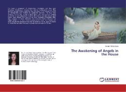 The Awakening of Angels in the House di Senem ÜSTÜN KAYA edito da LAP Lambert Academic Publishing