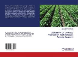 Adoption Of Cowpea Production Technologies Among Farmers di Bashir Mohammed Bawuro edito da LAP LAMBERT Academic Publishing
