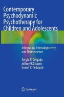 Contemporary Psychodynamic Psychotherapy for Children and Adolescents di Sergio V. Delgado, Ernest V. Pedapati, Jeffrey R. Strawn edito da Springer Berlin Heidelberg