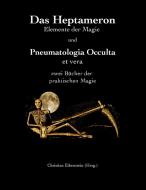 Das Heptameron und Pneumatologia Occulta et vera edito da Books on Demand