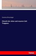 Chronik der alten und neueren Zeit Troppaus di Erasmus Kreuzinger edito da hansebooks